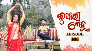 Kunwari Bohu | Full Ep 638 | 20th Jan 2021 | Odia Serial – TarangTV