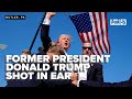 Trump rally assassination attempt: Former President Donald Trump shot in the ear