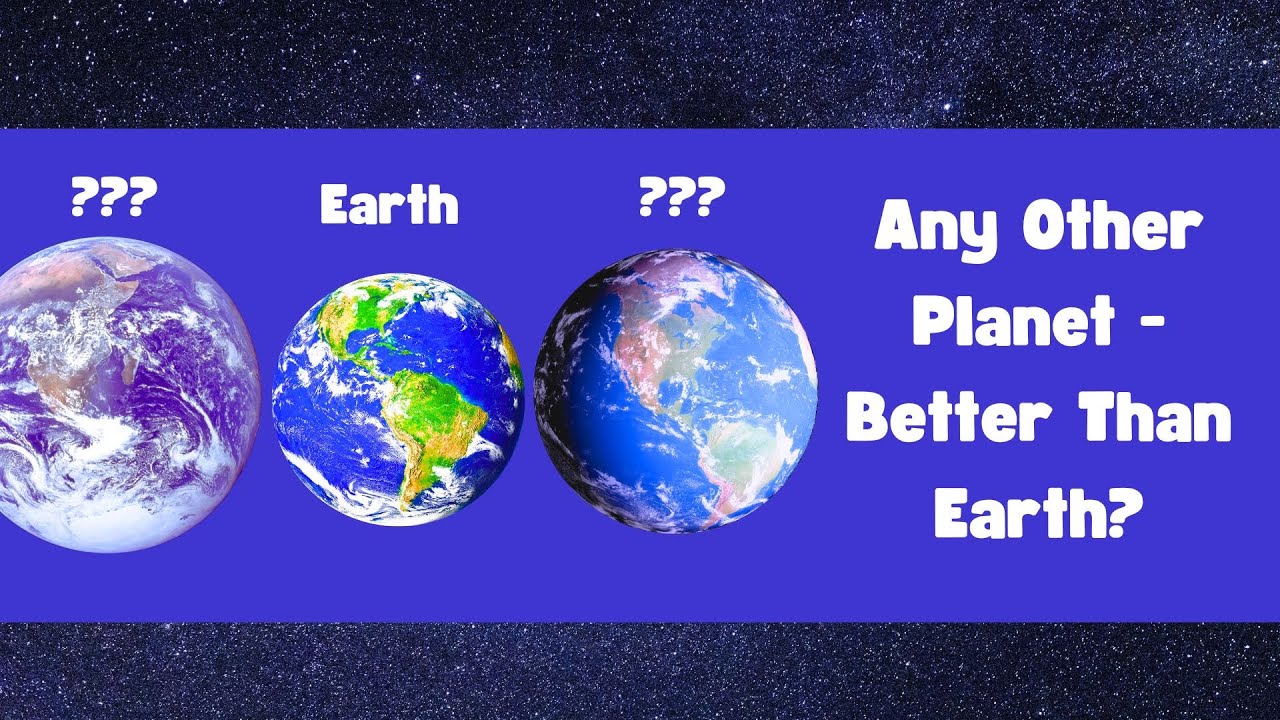 What Planets Are Better For Supporting Life Than Earth? - YouTube