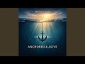 Anchored & Alive