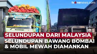 Selundupan 47 Ton Bawang Bombai dan Mobil Mewah Digagalkan di Pelabuhan Dwi Kora | OneNews Update