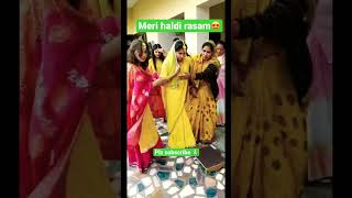 Meri haldi rasam😍😍|| haldi rasam || #viral #viralvideos #shorts #trending #@PookaParmar