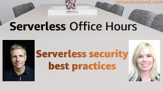 Serverless security best practices | Serverless Office Hours