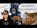 ORIGINI del CARNEVALE: Significato e Credenze