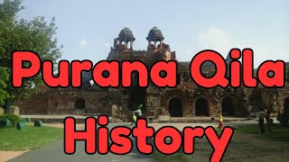 Purana Qila History,Delhi