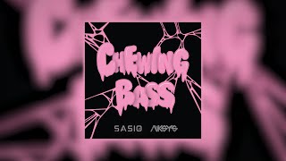 Aksys & Sasio - Chewing Bass