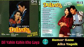 Dil Yahin Kahin Kho Gaya / Kumar Sanu, Alka Yagnik / Dulaara / Beautiful Melody song / CD Rip
