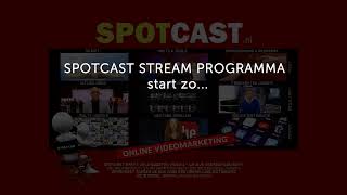 SPOTCAST STREAM PROGRAMMA (0506-2020)