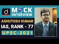 Ashutosh Kumar Rank - 77, IAS - UPSC 2021| Mock Interview | Drishti IAS English