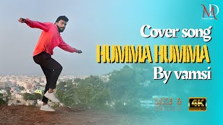 HUMMA HUMMA COVER SONG || OORU PERU BHAIRAVAKONA || PERFORMED BY VASMI || DOP & EDITOR MANIDEEP(MD)