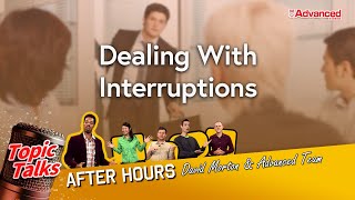 被打斷，如何回應？ | Dealing With Interruptions (After Hours)