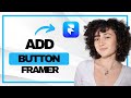 How to Add Button on Framer (Best Method)