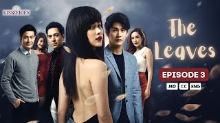 The Leaves - Episode 3 | ENG SUB