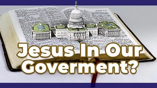 Jesus In Our Government