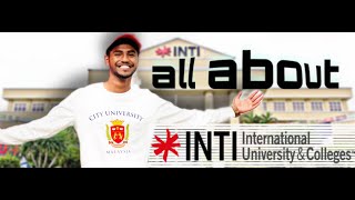 বিশ্বসেরা INTI International University সম্পর্কে A-Z। কেন আসবেন? কিভাবে আবেদন করবেন? January-2025