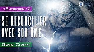 Se réconcilier avec son âme | Gwen Clappe