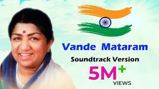 Vande Mataram | Lata Mangeshkar | Soundtrack Version | Independence Day Special Song