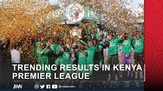 TRENDING RESULTS IN KENYA PREMIER LEAGUE