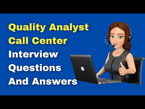 Call Center Quality Analyst Interview Questions and Answers