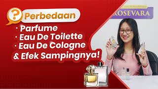 Perbedaan Parfume, Eau De Toilette, dan Eau De Cologne \u0026 Efek Sampingnya! | ESSENTIAL OIL ROSEVARA