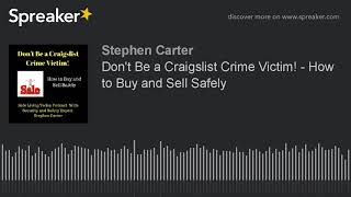 Don't Be a Craigslist Crime Victim! - How to Buy and Sell Safely