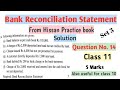 Class 11 Bank Reconciliation Statement||Hissan Practice Book Question Solution||5 Marks||AG TV||