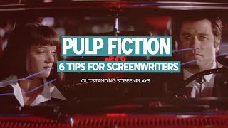 6 TIPS Screenwriters can learn from PULP FICTION