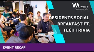 Wayra Residents Breakfast ft. Tech Trivia