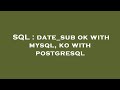 SQL : date_sub ok with mysql, ko with postgresql
