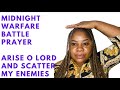 Midnight Warfare Battle prayer | Arise O Lord And Scatter My Enemies