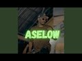 ASELOW (feat. One Scoot)