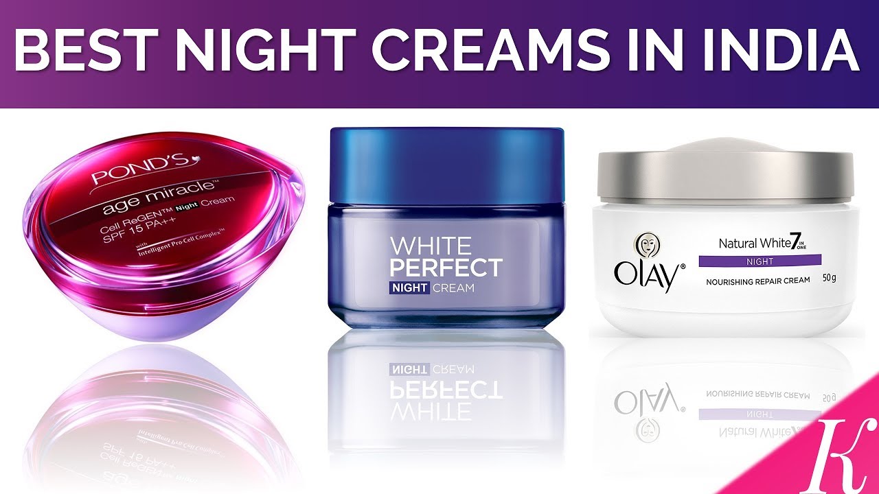 10 Best Night Creams In India With Price | Night Creams For Indian And ...