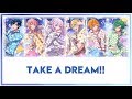 [DREAM!ing] TAKE A DREAM!! [kan/rom lyrics]