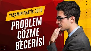 Problem Çözme Becerisi - Yaşamın Pratik Gücü Podcast