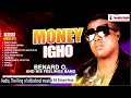 🎵 BENARD O – IGHO MONEY (Latest Musical Album) 🎵