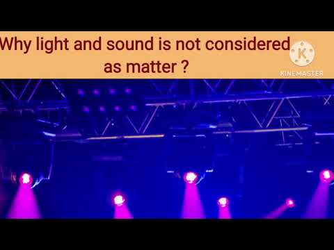 Why are light and sound not matter?