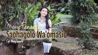 MENY FANAETU - SAOHAGӦLӦ WA’OMASIU