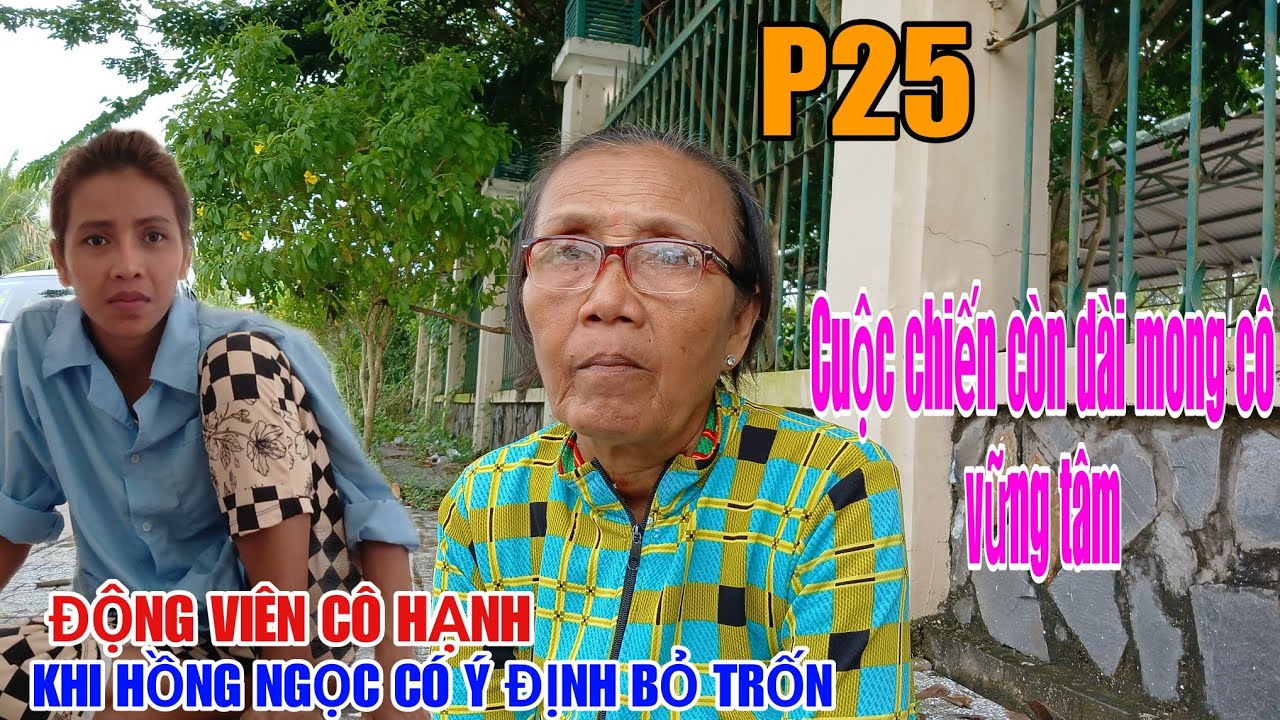 P25.Trò Chuyện Động Viên Và Gửi Lời CĐM Đến Cô Hạnh MẸ Cô Ca Sĩ I Đức ...