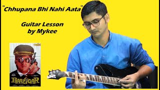 "Chhupana bhi nahi aata" Guitar Lesson by Mykee