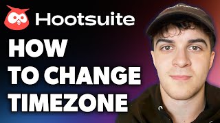 How to Change Timezone on Hootsuite (Full 2024 Guide)