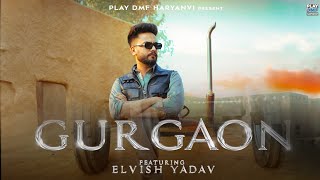 Elvish Yadav - Gurgaon (Music video) Sangam Vigyaanik | Srishti Jaiswal | Anshul Garg