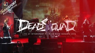 Deadsquad Live Jakarta 2016