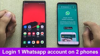How to login WhatsApp account on 2 different phones