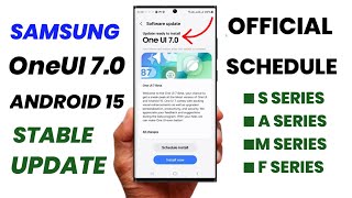 Samsung OneUI 7.0 Android 15 Stable Update For S24 S23 S22 S23FE A54 A55 A35 M35 A14 A15 A34 S21FE