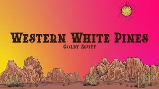 Colby Acuff - Western White Pines