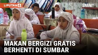 Makan Bergizi Gratis Tiba-tiba Berhenti di Sumbar, Ada Apa? | Liputan6