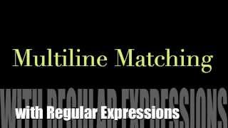 Multiline Matching
