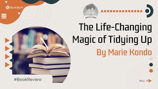 🌟Transform Your Life! | Marie Kondo's Life-Changing Magic of Tidying Up 🏠✨| KonMari Method