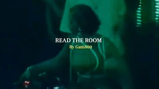 Gatti800 - Read The Room (Lyrics + Visualizer )