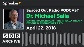 Dr. Michael Salla - SOR NETWORK REPLAY - The Greada Treaty - Dwight D. Eisenhower & ETs